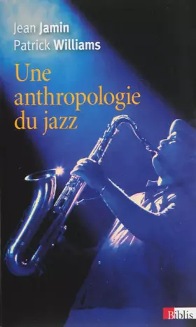 Couverture du produit · Une anthropologie du jazz