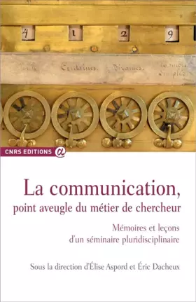 Couverture du produit · La communication, point aveugle du métier de chercheur