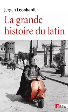 Couverture du produit · La Grande histoire du latin