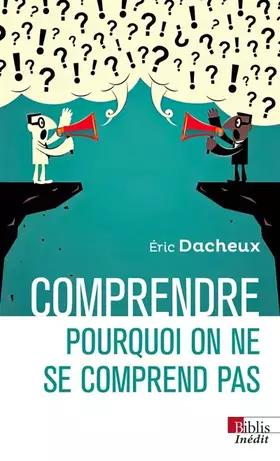 Couverture du produit · Comprendre pourquoi on ne se comprend pas