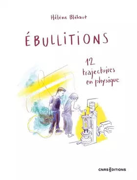 Couverture du produit · Ebullitions - 12 trajectoires en physique