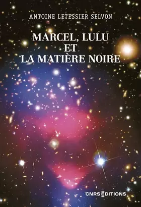 Couverture du produit · Marcel, Lulu et la matière noire