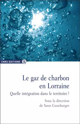 Couverture du produit · Le gaz de charbon en Lorraine