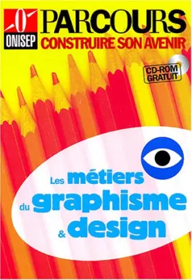 Couverture du produit · Les métiers du graphisme et design (1Cédérom)