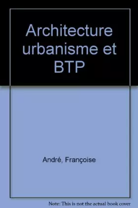 Couverture du produit · Architecture urbanisme et BTP