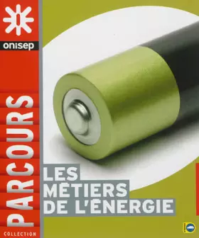 Couverture du produit · Les métiers de l'énergie