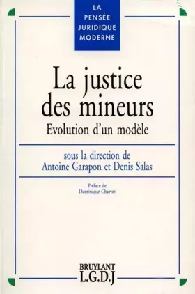 Couverture du produit · LA JUSTICE DES MINEURS. Evolution d'un modèle