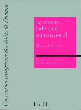 Couverture du produit · LE RECOURS INDIVIDUEL SUPRANATIONAL . MODE D'EMPLOI