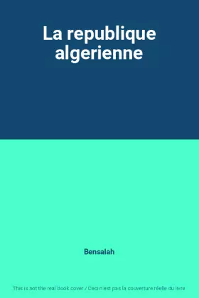 Couverture du produit · La republique algerienne