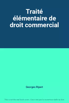 Couverture du produit · Traité élémentaire de droit commercial