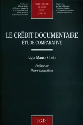 Couverture du produit · LE CREDIT DOCUMENTAIRE. Etude comparative