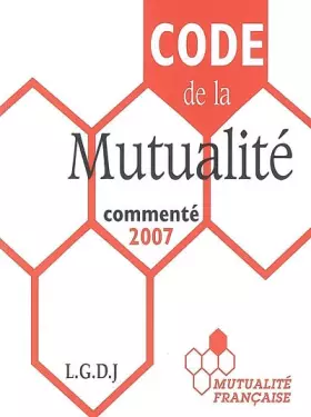 Couverture du produit · code de la mutualité commenté 2007
