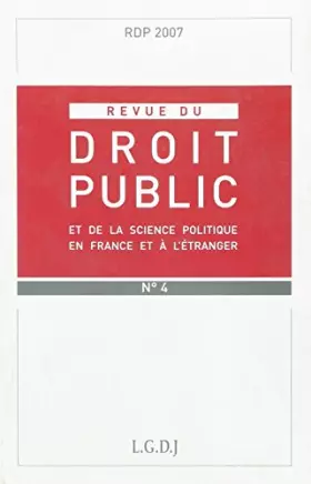 Couverture du produit · REVUE DU DROIT PUBLIC N 4 2007