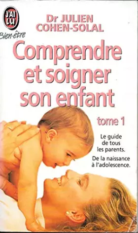 Couverture du produit · Comprendre et soigner son enfant