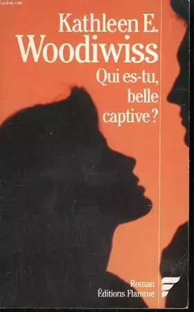 Couverture du produit · Qui es-tu, belle captive?