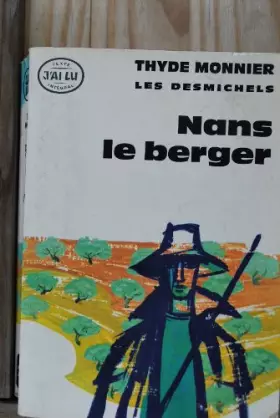 Couverture du produit · Les Desmichels, tome 3 : Nans le Berger