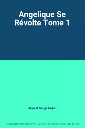 Couverture du produit · Angelique Se Révolte Tome 1