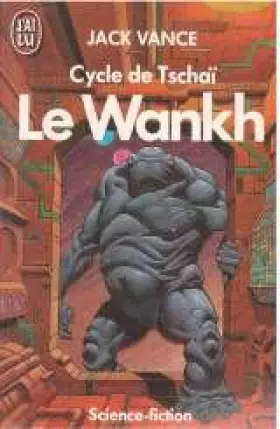 Couverture du produit · Le Cycle de Tschai, n°2 : le Wankh