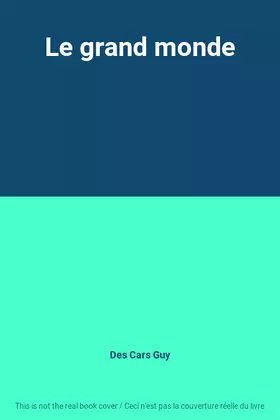 Couverture du produit · Le grand monde