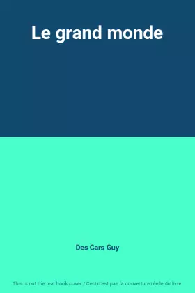 Couverture du produit · Le grand monde