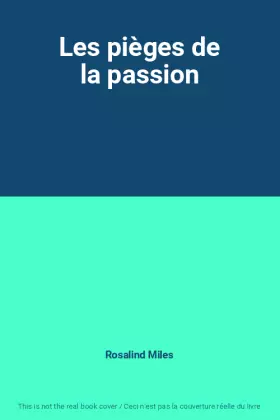 Couverture du produit · Les pièges de la passion