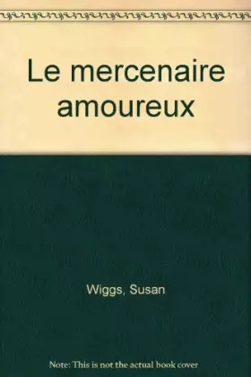 Couverture du produit · Le Mercenaire amoureux