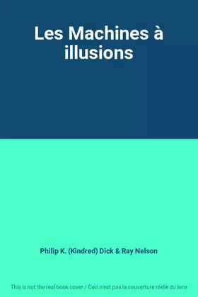 Couverture du produit · Les Machines à illusions