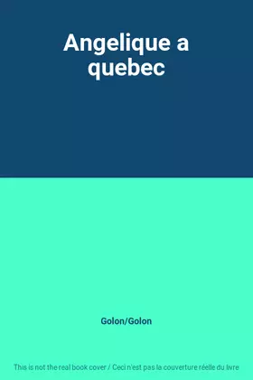 Couverture du produit · Angelique a quebec