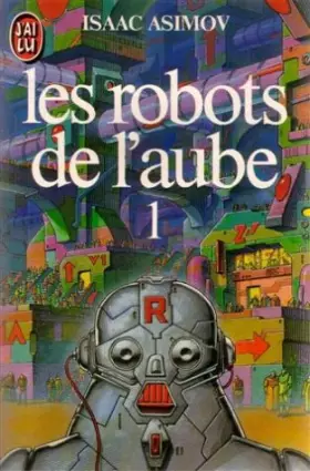 Couverture du produit · Les robots de l'aube, Tome 1 :