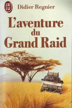 Couverture du produit · L'aventure du grand raid