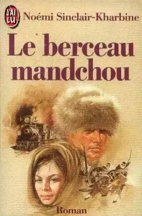 Couverture du produit · Berceau mandchou **** (Le)