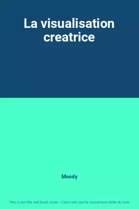Couverture du produit · La visualisation creatrice