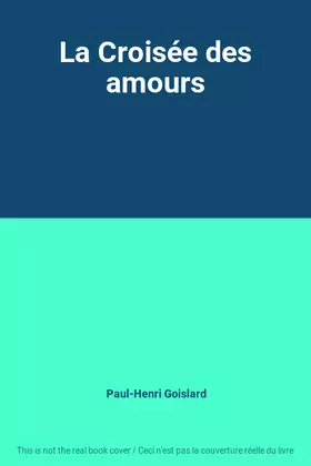 Couverture du produit · La Croisée des amours