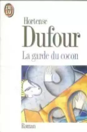 Couverture du produit · La garde du cocon