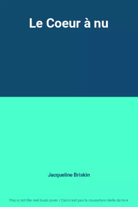 Couverture du produit · Le Coeur à nu