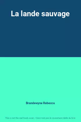Couverture du produit · La lande sauvage