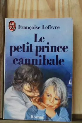 Couverture du produit · Le petit prince cannibale