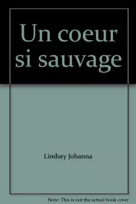 Couverture du produit · Un coeur si sauvage