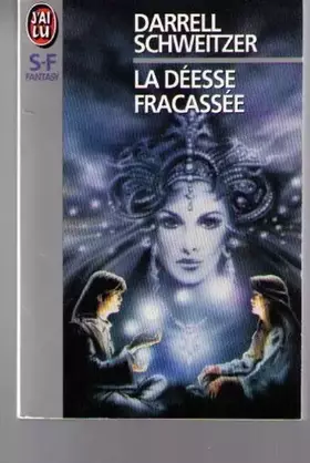 Couverture du produit · La déesse fracassée