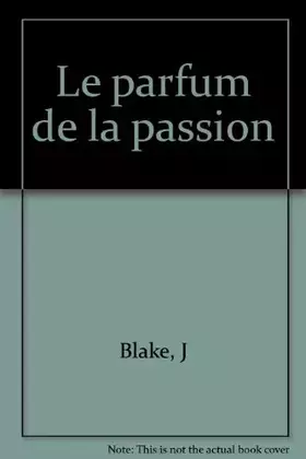 Couverture du produit · Le parfum de la passion