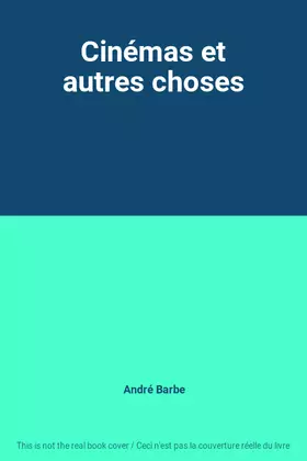 Couverture du produit · Cinémas et autres choses