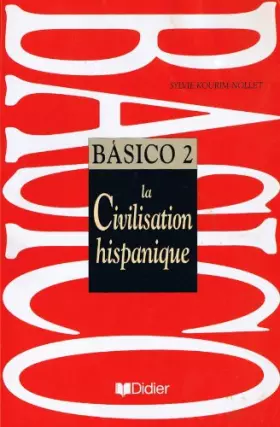 Couverture du produit · BASICO. Tome 2, la civilisation hispanique