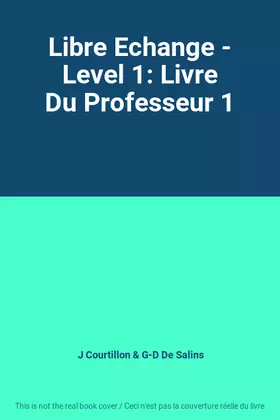 Couverture du produit · Libre Echange - Level 1: Livre Du Professeur 1