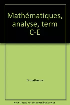 Couverture du produit · Mathématiques, analyse, term C-E