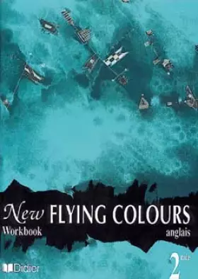 Couverture du produit · New Flying Colours, seconde, LV1, LV2. Workbook