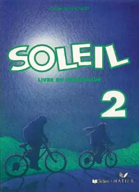 Couverture du produit · Soleil 2. Guide pédagogique, 10-15 ans