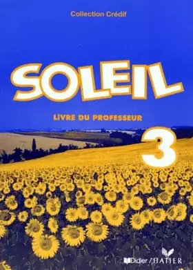 Couverture du produit · Soleil 3, de 10 à 15 ans. Guide pédagogique