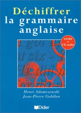 Couverture du produit · Déchiffrer la grammaire anglaise