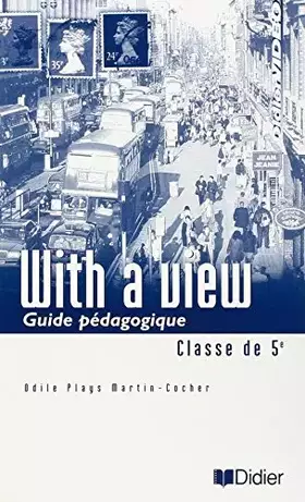 Couverture du produit · With a view, 5e. Guide pédagogique
