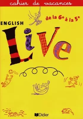 Couverture du produit · Cahier de vacances, English Live, 6e et 5e
